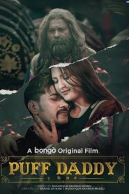 Puff Daddy (2023) Bengali Bongo WEB-DL H264 AAC 1080p 720p 480p Download [Untouched]- 69movies.xyz