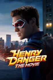 Henry Danger: The Movie (2025) Full HD Download & Online Watch – 69movies