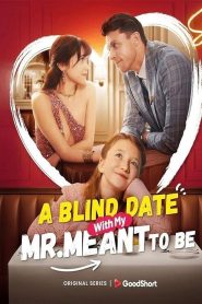 A Blind Date with my Mr. Meant-to-Be