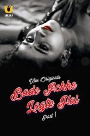 Bade Achhe Lagte Hai Part 1 (2025) S01 Hindi Ullu WEB-DL H264 AAC 1080p 720p 480p Download- 69movies