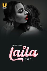 Laila Part 1 (2024) S01 Hindi Ullu Hot Web Series 720p Watch Online – 69movies