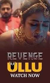 Revenge Part 1 (2024) S01 Hindi Ullu Hot Web Series 720p Watch Online- 69movies