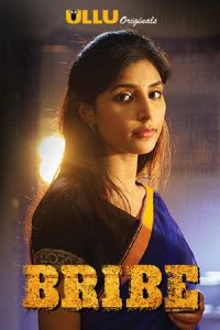 Bribe (2018)– Ullu Original Web Series Download & Online Watch- 69movies.xyz