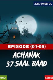 Achanak 37 Saal Baad (2002) S01E01-05 -[69movies.xyz]. – Hindi SonyLiv WEB-DL – 720P