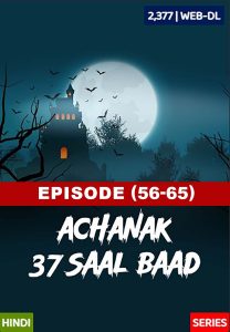 Achanak 37 Saal Baad (2002) S01 E056-65 [69movies.xyz]- Hindi SonyLiv WEB-DL- 720P