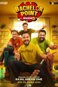 Bachelor Point (2025) S05 Bengali BongoBD WEB-DL H264 AAC 4K 1080p 720p 480p Download [E09-16 Added]- 69movies.xyz
