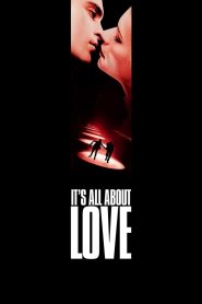It’s All About Love