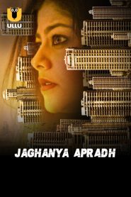Jaghanya Apradh: Season 1