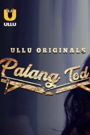 Palang Tod: Season 1 – Ullu Original Web Series Download & Online Watch- 69movies.xyz