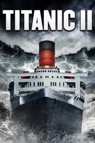Titanic II (2010) Dual Audio [Hindi-English] BluRay H264 AAC 1080p 720p 480p ESub- 69movies.xyz
