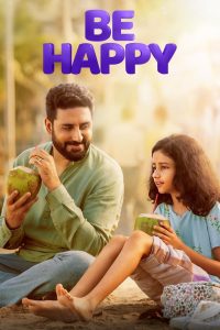 Be Happy (2025) Hindi AMZN WEB-DL H264 AAC 2160p 1080p 720p 480p ESub- 69movies.xyz