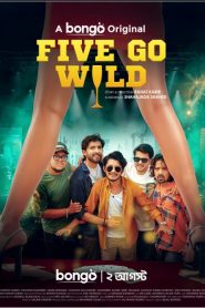 Five Go Wild (2025) Bengali BongoBD WEB-DL H264 AAC 4K 1080p 720p Download-69movies.xyz
