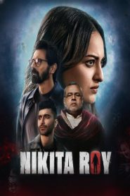 Nikita Roy (2025) Hindi HDRip H264 AAC 1080p 720p 480p Download- 69movies.xyz
