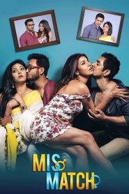 Mismatch Bengali Hoichoi WEB-DL H264 AAC 1080p 720p 480p ESub- 69movies.xyz