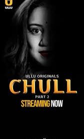 Chull (2023)Part- 02– Ullu Original Web Series Download & Online Watch- 69movies.xyz