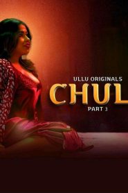Chull (2023)Part- 03– Ullu Original Web Series Download & Online Watch- 69movies.xyz