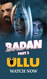 Badan (2023) Ullu Originals Web Series Download & Online Watch- 69movies.xyz