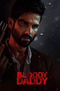 Bloody Daddy (2023) Hindi JC WEB-DL H264 AAC 1080p 720p 480p Download- 36movies.xyz
