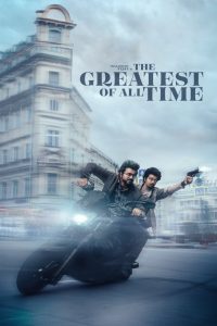 The Greatest of All Time (2024) Dual Audio [Hindi-Tamil] NetFlix WEB-DL x264 & x265 (HEVC) 1080p 720p 480p ESub- 69movies.xyz