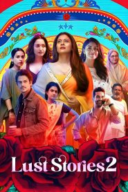 Lust Stories 2 (2023) Hindi NF WEB-DL H264 AAC 1080p 720p 480p ESub- 69movies.xyz