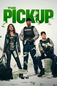 The Pickup 2025 (Dual Audio Hindi-English) Watch online and Download “WEB-DL”- 69movies.xyz