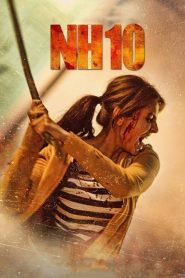 NH10 (2015) Hindi WEB-DL H264 AAC 1080p 720p 480p ESub- 69movies.xyz