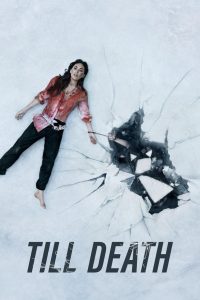 Till Death (2021) Dual Audio [Hindi-English] BluRay 1080 720p 480 Esub Watch Online- 69movies.xyz